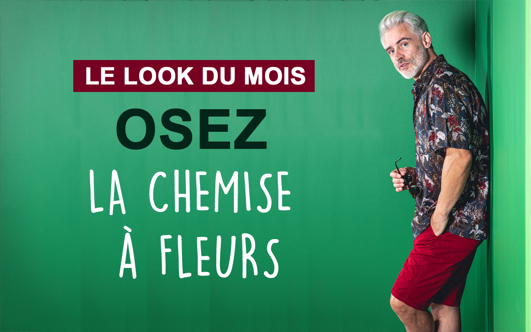 Le look du mois : Osez la chemise à fleurs